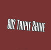 802 Triple Shine - Home